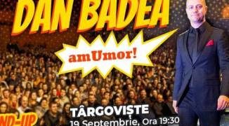 DAN BADEA LA TÂRGOVIȘTE!