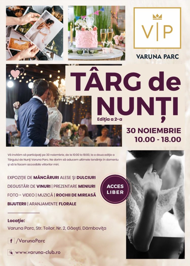 NU RATAȚI CEA DE-A DOUA EDIȚIE A TÂRGULUI DE NUNȚI VARUNA PARC DIN GĂEȘTI