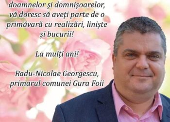 Primarul comunei Gura Foii a transmis un mesaj cu ocazia Zilei de 8 Martie!