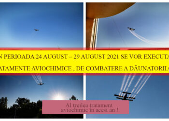 ÎN PERIOADA 24 AUGUST – 29 AUGUST 2021 SE VOR EXECUTA TRATAMENTE AVIOCHIMICE , DE COMBATERE A DĂUNATORILOR