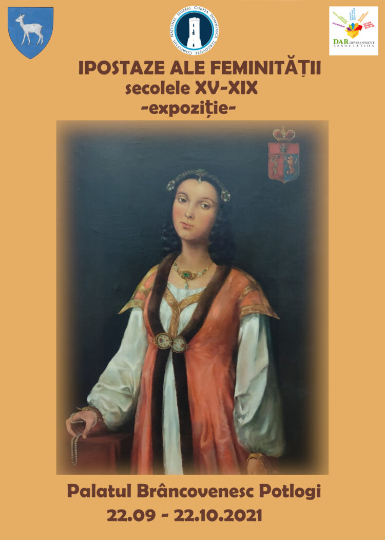 „Ipostaze ale feminității, secolele XV – XIX” Expoziție la Palatul Potlogi