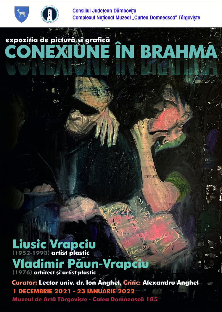 Expoziţia de artă „Conexiune în Brahma” Liusic VRAPCIU (1952 – 1993) – Vladimir PĂUN-VRAPCIU (1976)