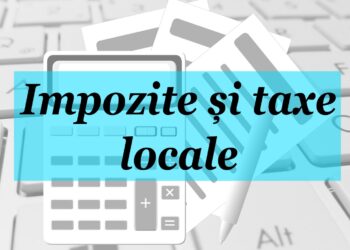 ÎN ATENȚIA CONTRIBUABILILOR – PERSOANE FIZICE ȘI JURIDICE -31 martie, ultima zi de plată a taxelor și impozitelor locale, fără majorări de întârziere și cu bonificație de 10%