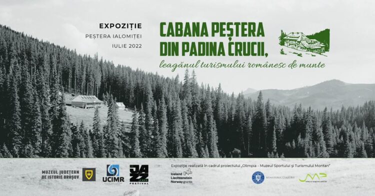 EXPOZIȚIE DE ISTORIE”CABANA PEȘTERA DIN PADINA CRUCII”, 1-3 IULIE, ÎN PEȘTERA IALOMIȚEI