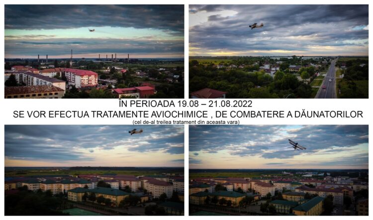 ÎN PERIOADA 19.08 – 21.08.2022 SE VOR EFECTUA TRATAMENTE AVIOCHIMICE, DE COMBATERE A DĂUNĂTORILOR
