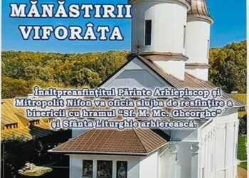 Pe 30 octombrie vă așteptăm la un eveniment spiritual deosebit, resfințirea bisericii Mânăstirii Viforâta