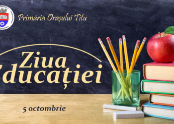 PRIMĂRIA ORAȘULUI TITU: Mesaj cu prilejul Zilei Mondiale a Educației