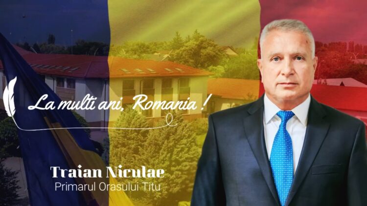 Mesajul primarului orașului Titu, Traian Niculae, cu ocazia zilei de 1 Decembrie