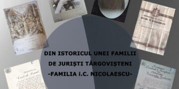 „Din istoricul unei familii de juriști târgovișteni – familia I. C. Nicolaescu”. Expoziție temporară, deschisă la Muzeul de Istorie