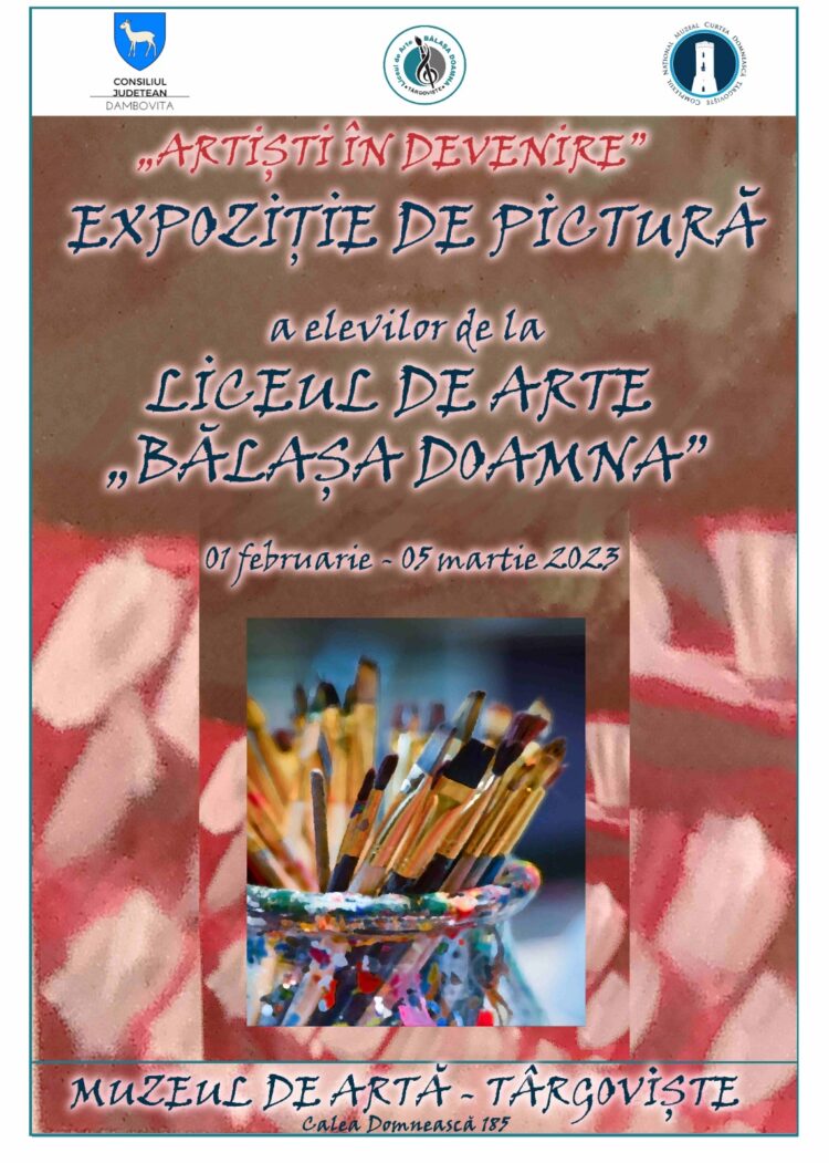ARTIȘTI ÎN DEVENIRE – Expoziţie de pictură  a elevilor de la Liceul de Arte „Bălașa Doamna” Târgoviște