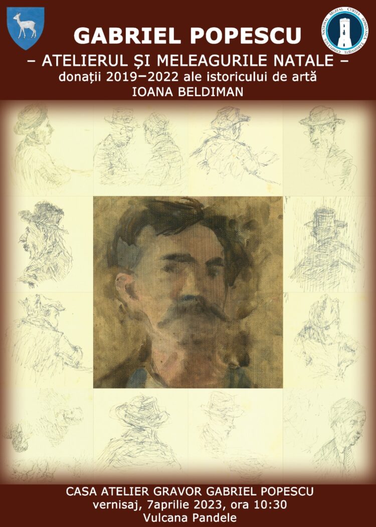 „GABRIEL POPESCU – ATELIERUL ȘI MELEAGURILE NATALE – donații 2019 – 2022 ale istoricului de artă IOANA BELDIMAN”