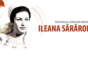 FESTIVALUL – CONCURS NAŢIONAL „ILEANA SĂRĂROIU”, ediţia a X–a, va avea loc în perioada 22-24 noiembrie 2023! Regulamentul festivalului!