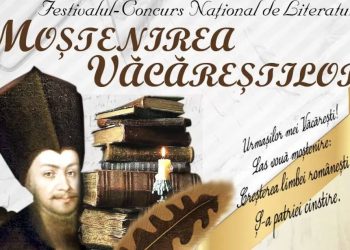 VEZI REGULAMENTUL Festivalului-Concursului Naţional de Literatură „Moştenirea Văcăreştilor” Ediţia a LV – a, Târgovişte, 2 – 3 noiembrie 2023