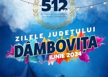 Zilele Județului Dâmbovița 31 mai-13 iunie. Vezi cine va urca pe scenă!