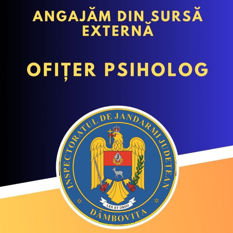 Jandarmeria Dâmboviţa angajează ofițer psiholog din sursă externă