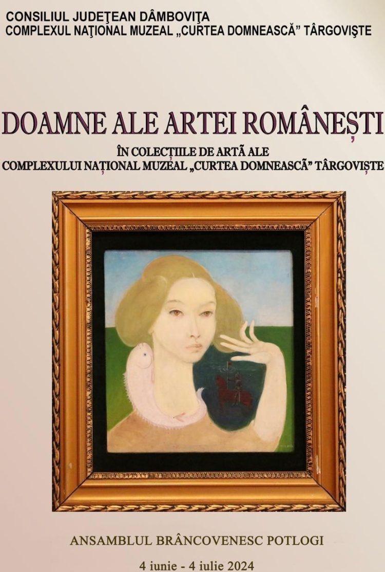 DOAMNE ALE ARTEI ROMÂNEȘTI ÎN COLECȚIILE DE ARTĂ ALE COMPLEXULUI NAȚIONAL MUZEAL „CURTEA DOMNEASCĂ” TÂRGOVIȘTE