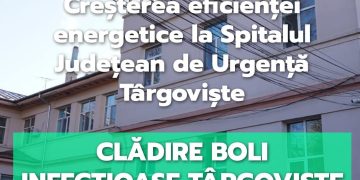 Investiție majoră în sănătate: Modernizarea secției de Boli Infecțioase la Spitalul Județean Târgoviște