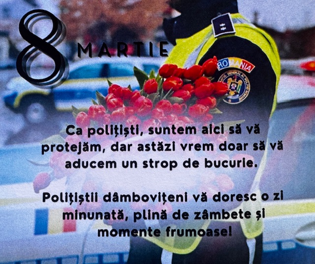 (Foto/Video) Surpriză de 8 Martie! Polițiștii din Dâmbovița, în acțiune pentru a răsfăța doamnele și domnișoarele!