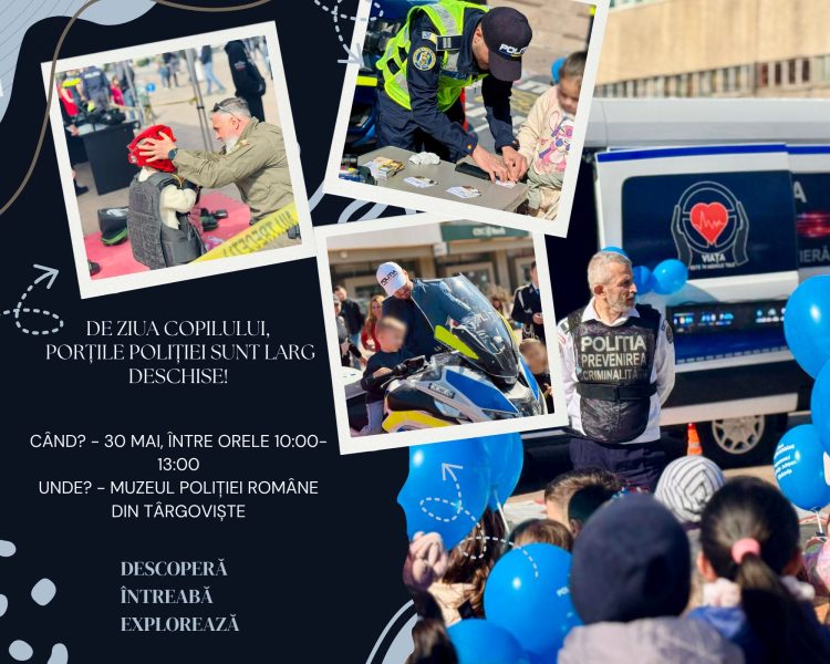 Ziua Porților Deschise – 30 Mai 2025: Poliția Dâmbovița sărbătorește Ziua Copilului