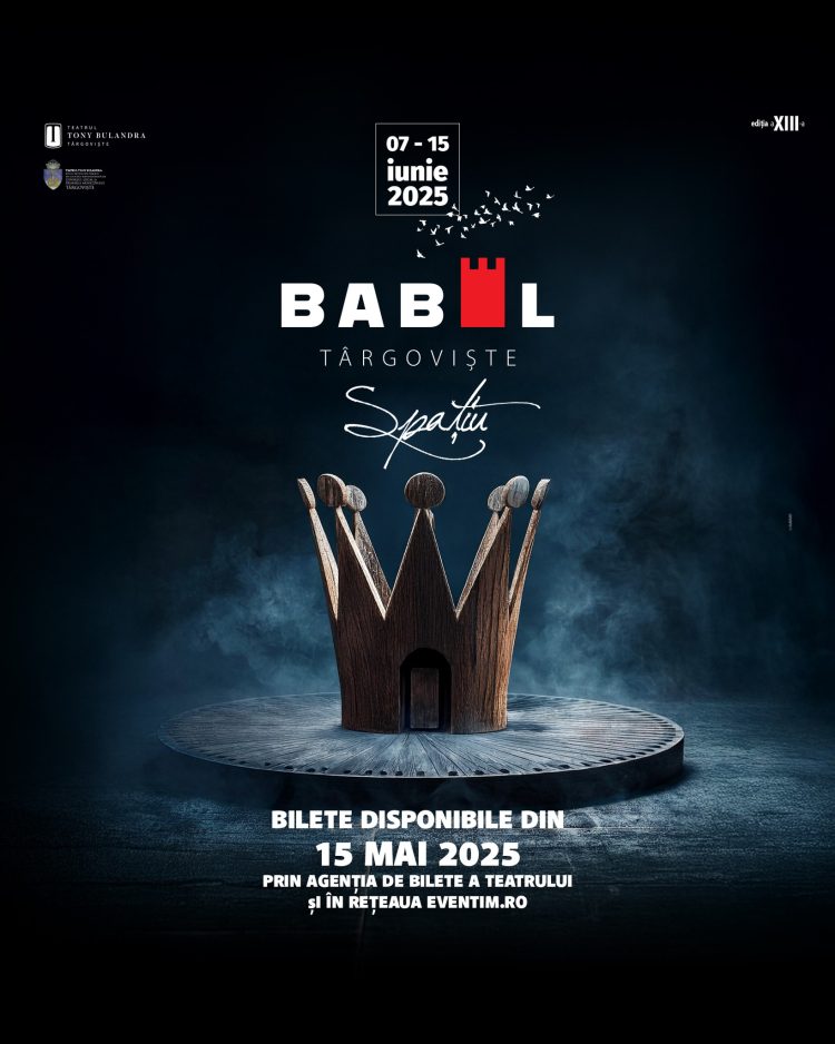 BABEL 2025 la Târgoviște: Arta Cucerește SPAȚIUL în Cea de-a 13-a Ediție a Festivalului Internațional al Artelor Spectacolului