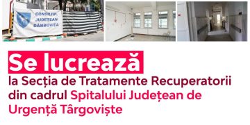 Continuă Lucrările de Modernizare la Secția de Tratamente Recuperatorii a Spitalului Județean de Urgență Târgoviște
