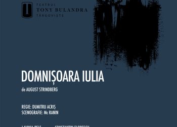 „Domnișoara Iulia” de August Strindberg, în regia lui Dumitru Acriș, scenografie Mc. Ranin, la Teatrul Tony Bulandra