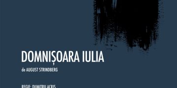 „Domnișoara Iulia” de August Strindberg, în regia lui Dumitru Acriș, scenografie Mc. Ranin, la Teatrul Tony Bulandra