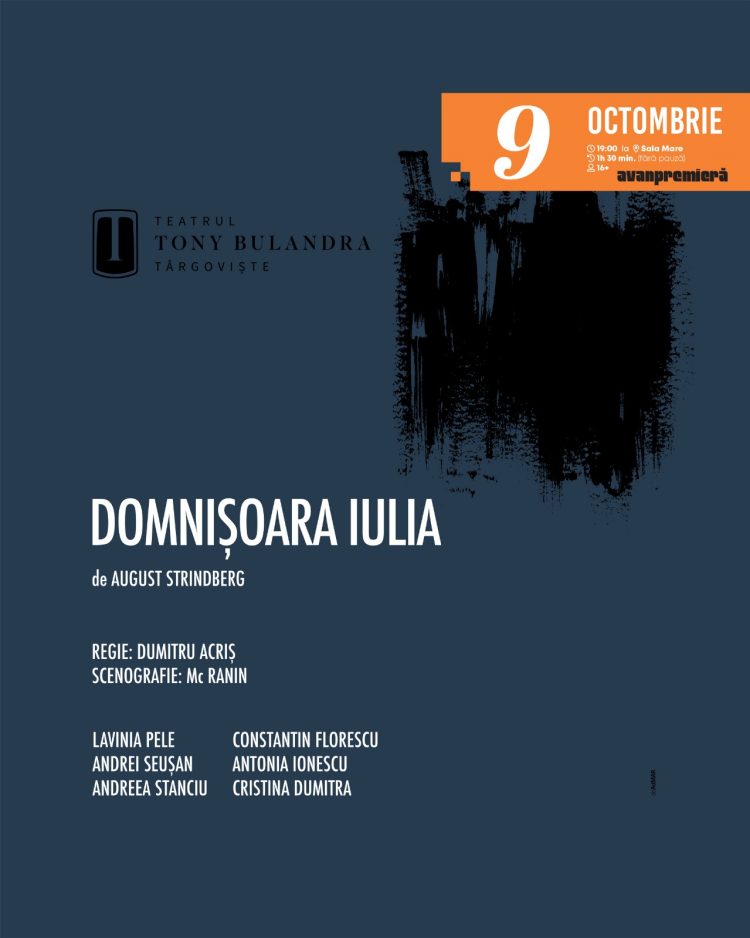 „Domnișoara Iulia” de August Strindberg, în regia lui Dumitru Acriș, scenografie Mc. Ranin, la Teatrul Tony Bulandra