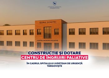 Veste bună de la Consiliul Județean Dâmbovița: a fost semnat contractul pentru Centrul de Îngrijiri Paliative Gura Ocniței