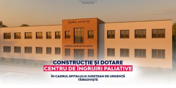 Veste bună de la Consiliul Județean Dâmbovița: a fost semnat contractul pentru Centrul de Îngrijiri Paliative Gura Ocniței