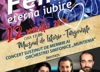 Concert de muzică clasică la Târgoviște: „Femeia, eterna iubire”