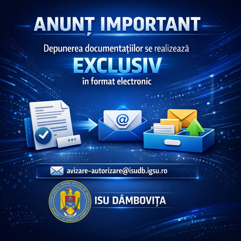 ATENȚIE! De azi, 18 martie 2026, documentațiile pentru avizele ISU se depun EXCLUSIV online!