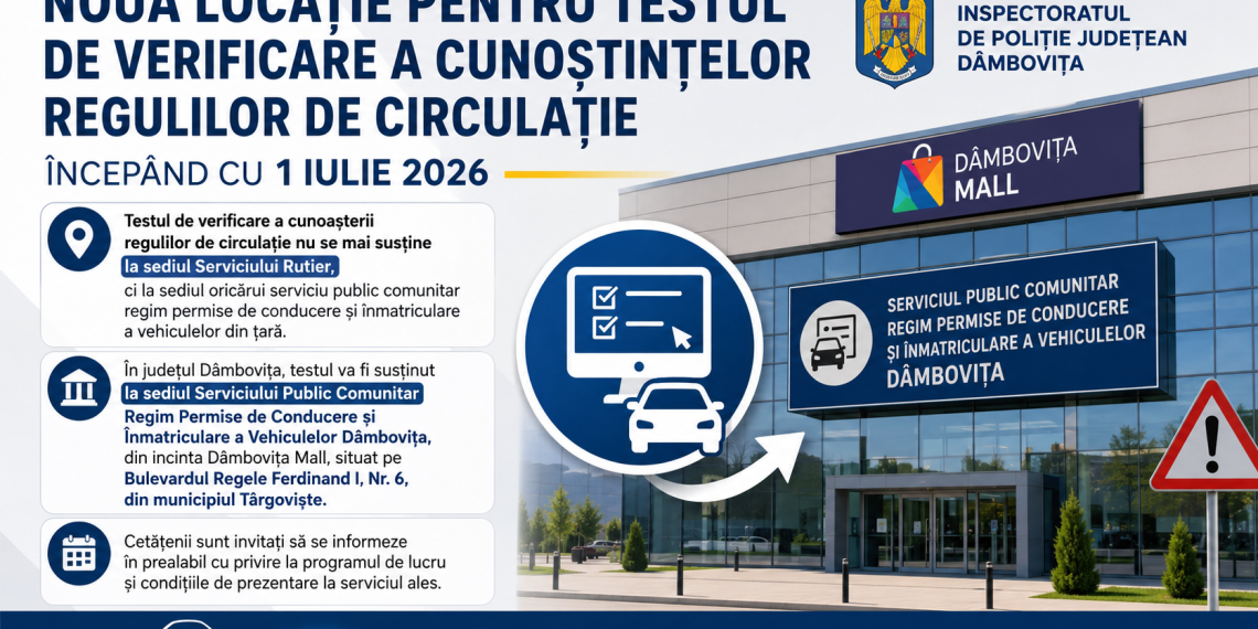 Începând cu 1 iulie 2026, testul de verificare a cunoașterii regulilor de circulație se susține într-o nouă locație