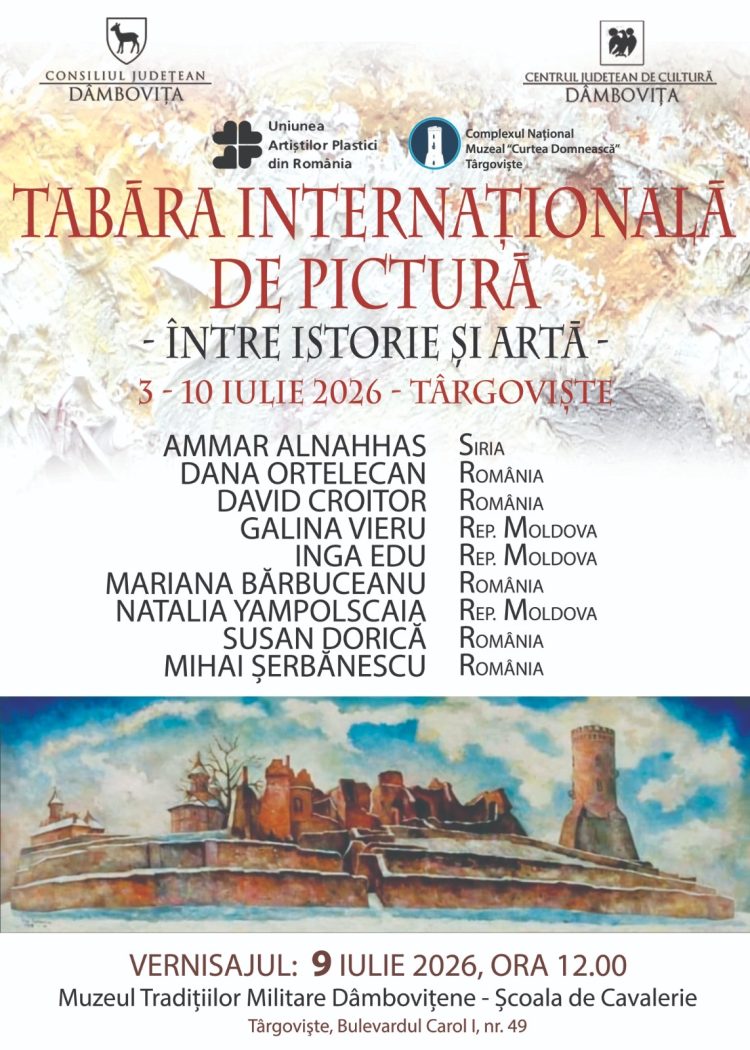 Muzeul Tradițiilor Dâmbovițene găzduiește vernisajul Taberei Internaționale de Pictură „Între Istorie și Artă”