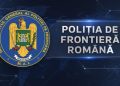Rezultatele Poliției de Frontieră Române în primul semestru al anului 2026. Investiții, cooperare internațională și consolidarea securității frontierelor externe ale Uniunii Europene