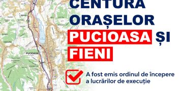 Centura Pucioasa – Fieni intră în execuție. A fost emis ordinul de începere a lucrărilor