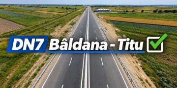 Recepția lucrărilor la DN 7 Bâldana–Titu. Proiectul început după ani de așteptare a fost finalizat