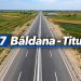 Recepția lucrărilor la DN 7 Bâldana–Titu. Proiectul început după ani de așteptare a fost finalizat