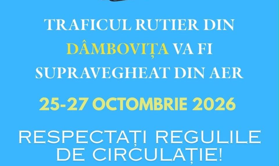 Poliția Rutieră Dâmbovița, controale din aer și de la sol pentru creșterea siguranței în trafic